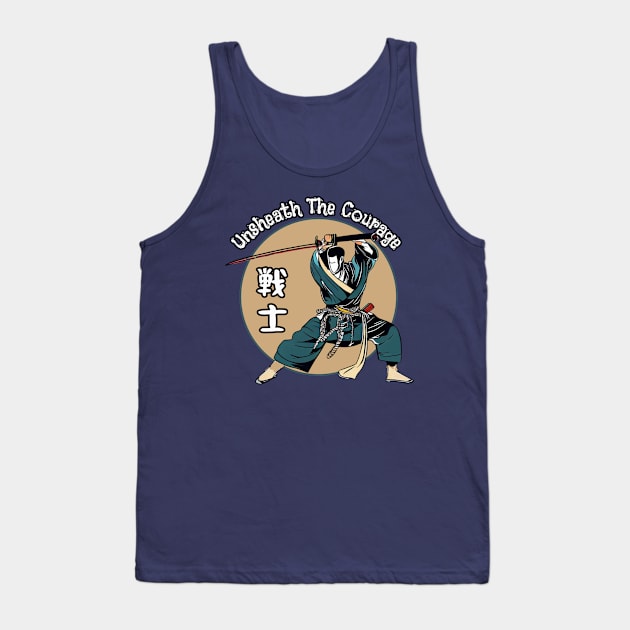 Unsheathe the courage Tank Top by Japanese Fever